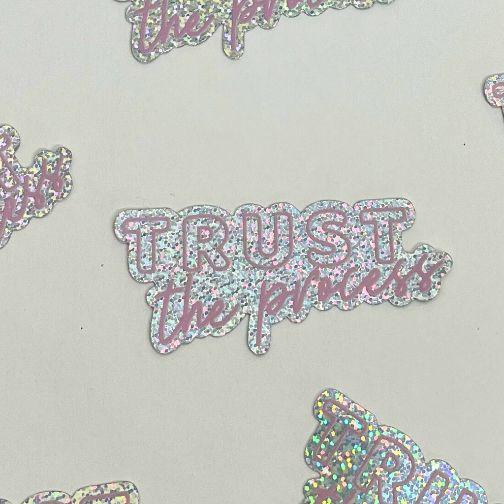 Trust The Process Sticker