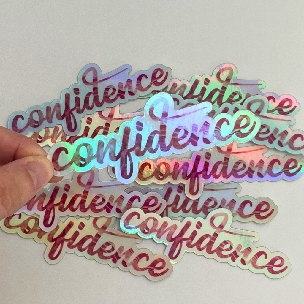 Confidence Holographic Sticker