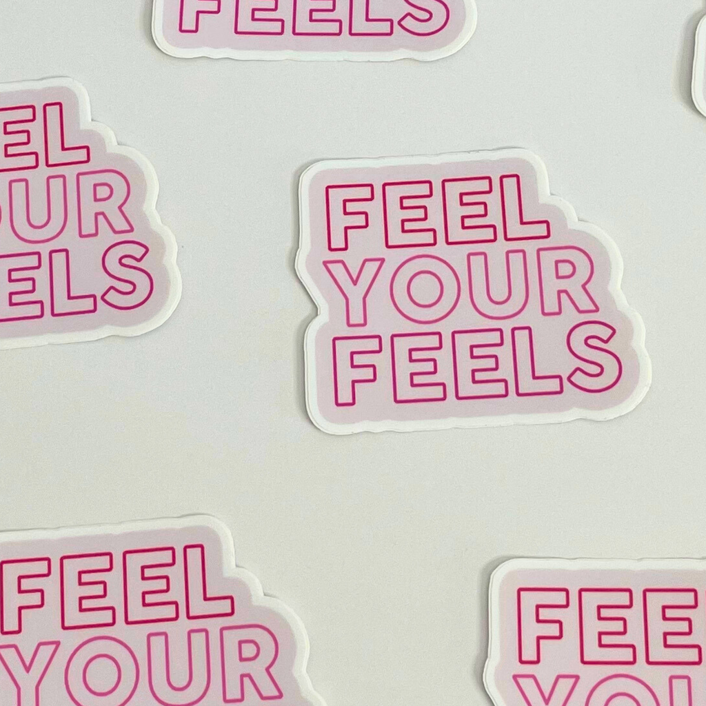 Feel Your Feels Sticker