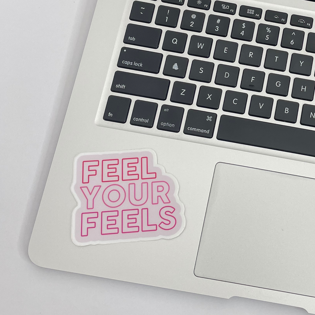 Feel Your Feels Sticker