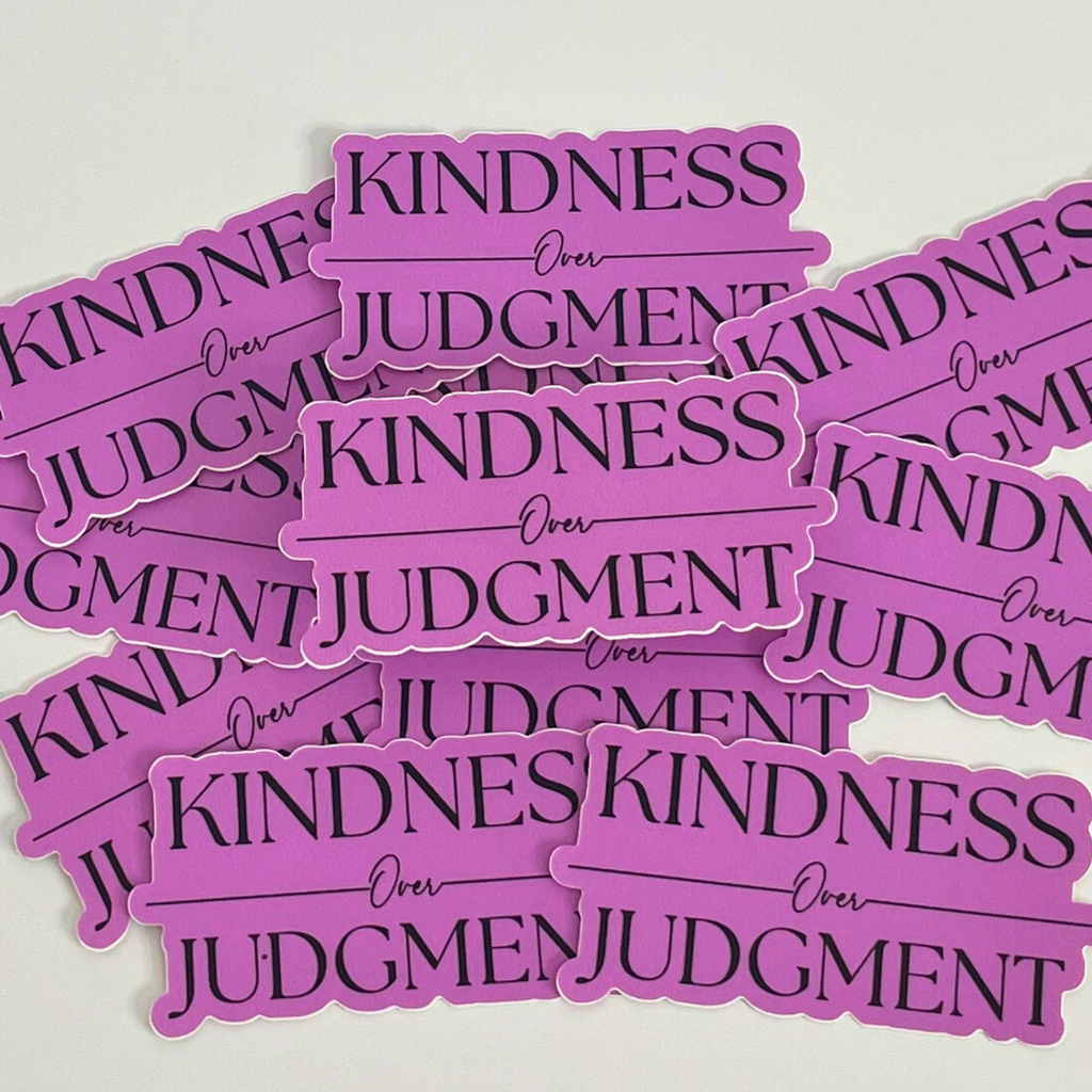 Kindness Over Judgment Sticker