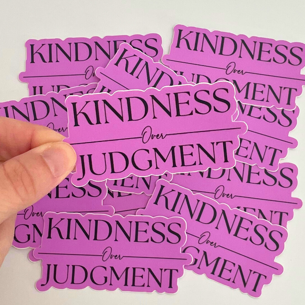 Kindness Over Judgment Sticker