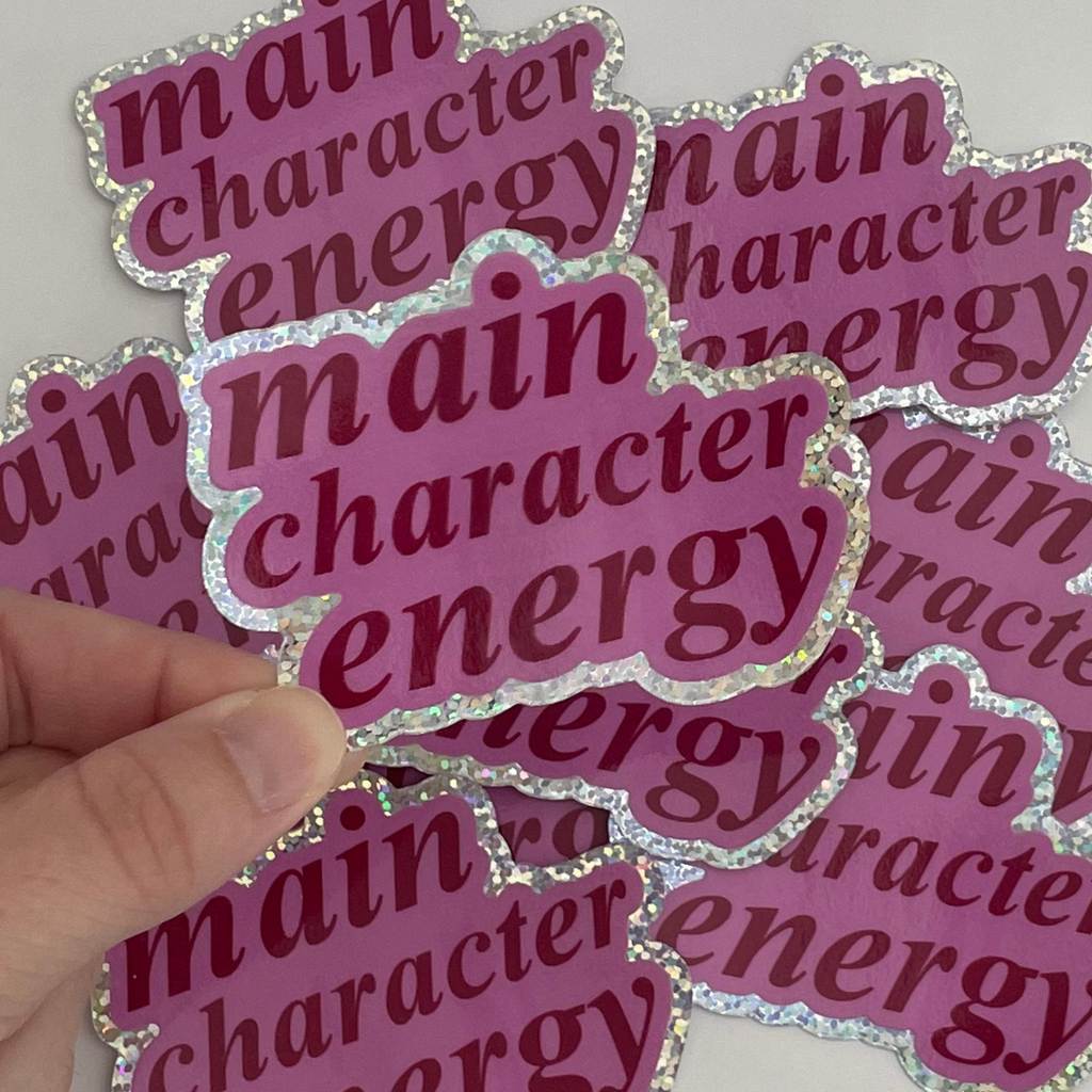 Main Character Energy Sticker